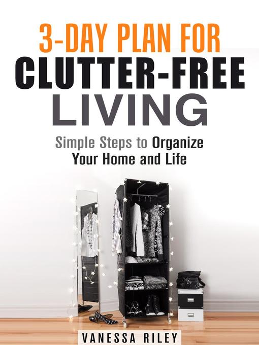 Title details for 3-Day Plan for Clutter-Free Living by Vanessa Riley - Available